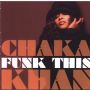 CHAKA KHAN: Funk This