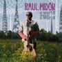 RAUL MIDON: A World Within A World