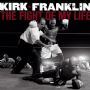 KIRK FRANKLIN: The Fight Of My Life