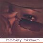 HONEY BROWN: Honey Brown