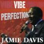 JAMIE DAVIS: Vibe Over Perfection