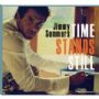 JIMMY SOMMERS: Time Stands Still